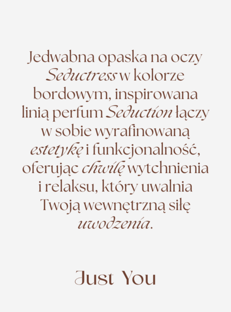 Just You Opisy jedwabna bordowa opaska na oczy